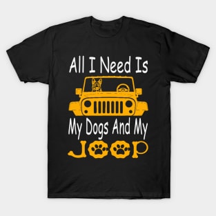 All I Need Is My Dog And My Jeep Jeeps Lover Dog Lover T-Shirt